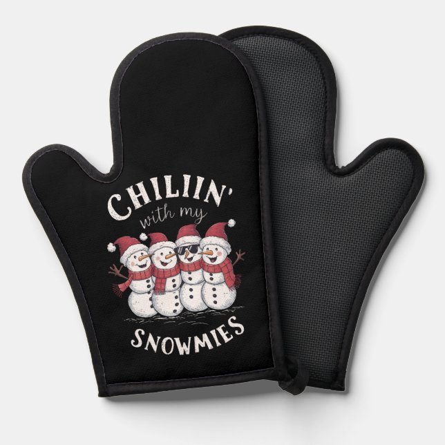 Snowman Christmas Chillin With My Snowmies Gift  Oven Mitt (Front/Back)