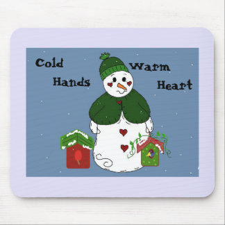 Snowman - Cold Hands, Warm Heart Mouse Pad