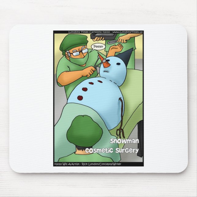 Snowman Cosmetic Surgery Funny Gifts Tees Cards Mouse Pad (Front)