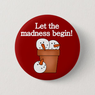 Snowman Holiday Madness T-shirts and Gifts 2 Inch Round Button