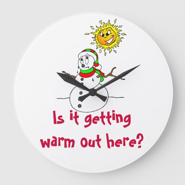 Snowman Humour Is It Getting Warm Out Here Large Clock (Front)
