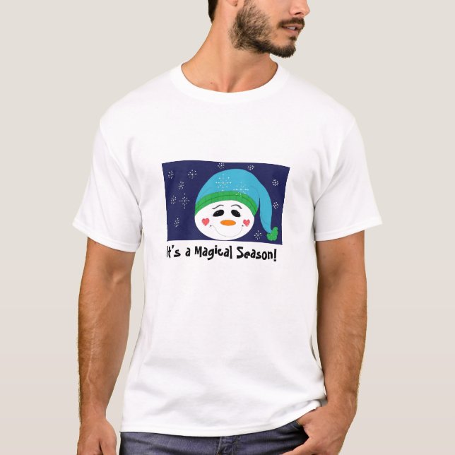 Snowman It's a Magical Season! T-Shirt (Front)