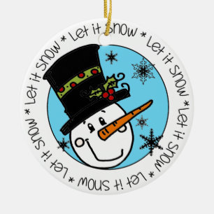 Snowman Let It Snow Ceramic Ornament