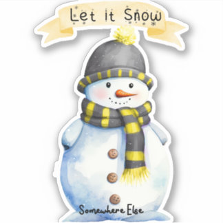 Snowman - Let it Snow ... Somewhere Else