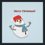 Snowman, Merry Christmas! Poster<br><div class="desc">Sweet snowman,  wanting Merry Christmas!! Merry Christmas in your home! Good parties.</div>