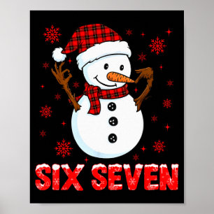 Snowman Six Seven Meme Slang 6 7 Funny 67 Christma Poster