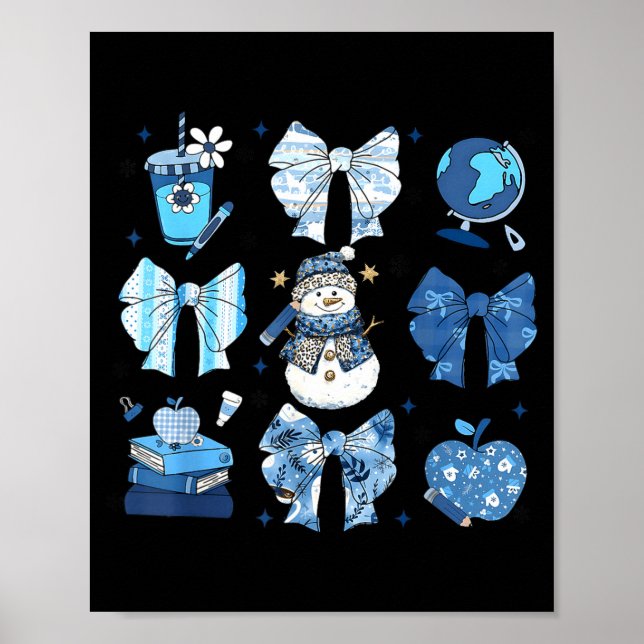 Snowman Teacher Winter Bows Clroom Cute Blue Aesth Poster (Front)
