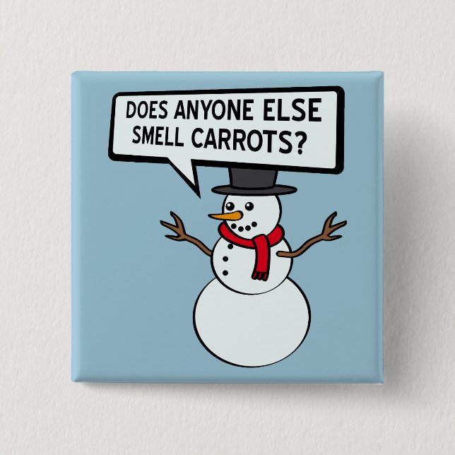 Snowmen Smell Carrots Funny Button (Front)