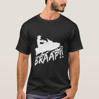 Snowmobile Braap Funny Motor Sled Snowmobiling T-Shirt