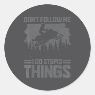 Snowmobile Dont Follow Me Funny Snowmobiling Moto  Classic Round Sticker