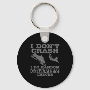 Snowmobile I Don't Crash Random Gravity Checks Fun Keychain