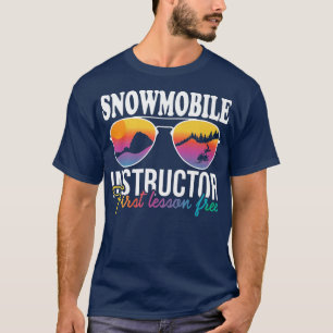 Snowmobile Instructor First Lesson Free Skimobile T-Shirt