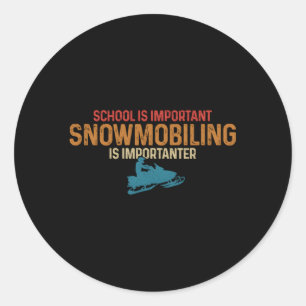 Snowmobile Is Importanter Motor Sled Classic Round Sticker