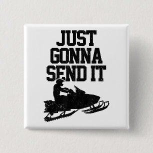 Snowmobile Just Gonna Send It Funny Motor Sled Gif 2 Inch Square Button