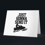 Snowmobile Just Gonna Send It Funny Motor Sled Gif Card<br><div class="desc">Snowmobile Just Gonna Send It Funny Motor Sled Gift</div>