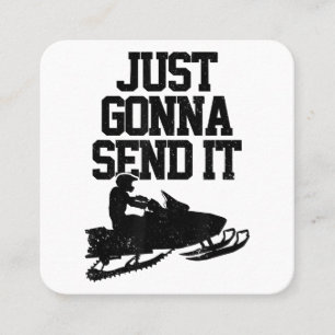 Snowmobile Just Gonna Send It Funny Motor Sled Gif Square Business Card