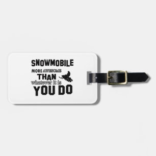 snowmobile more awesome luggage tag