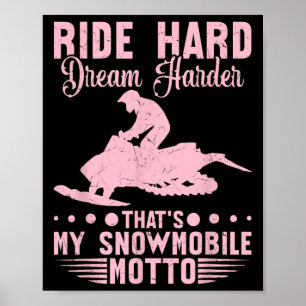 Snowmobile Ride Hard Winter Sports Men Women Poster