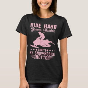 Snowmobile Ride Hard Winter Sports Men Women T-Shirt