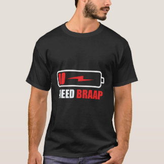 Snowmobile Rider Hoodie Need Braap T-Shirt
