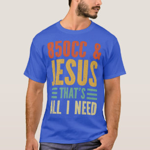 Snowmobile Riding 850CC & Jesus Tha'ts All I Need T-Shirt