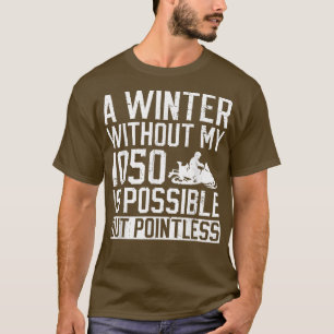 Snowmobile Riding And Sled Winter Sports  T-Shirt