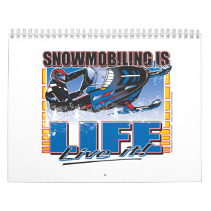 SNOWMOBILING-IS-LIFE-zazz Calendar