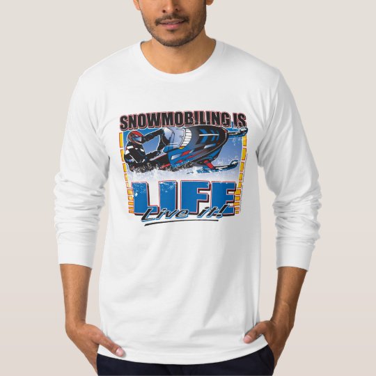 SNOWMOBILING-IS-LIFE-zazz T-Shirt