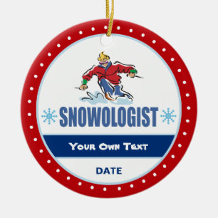 Snowologist Funny Snow Skiing Ceramic Ornament
