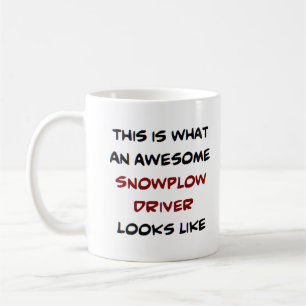 snowplow driver, awesome coffee mug