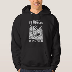 Snowshoeing Boots Snowshoes Hiking Shoes Trails  1 Hoodie