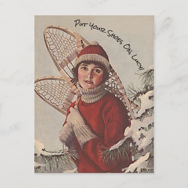 Snowshoes snowshoeing Put your shoes on lucy PCs Holiday Postcard (Front)