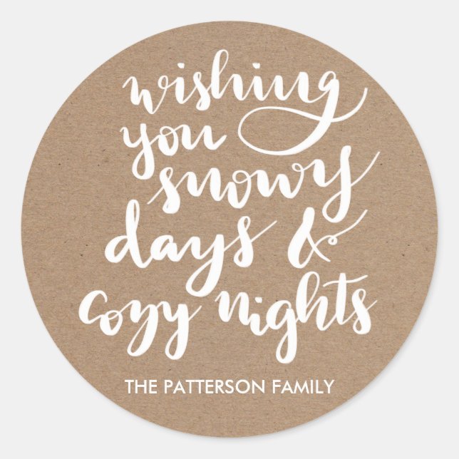 Snowy Days Cozy Nights Script Rustic Kraft Paper Classic Round Sticker (Front)