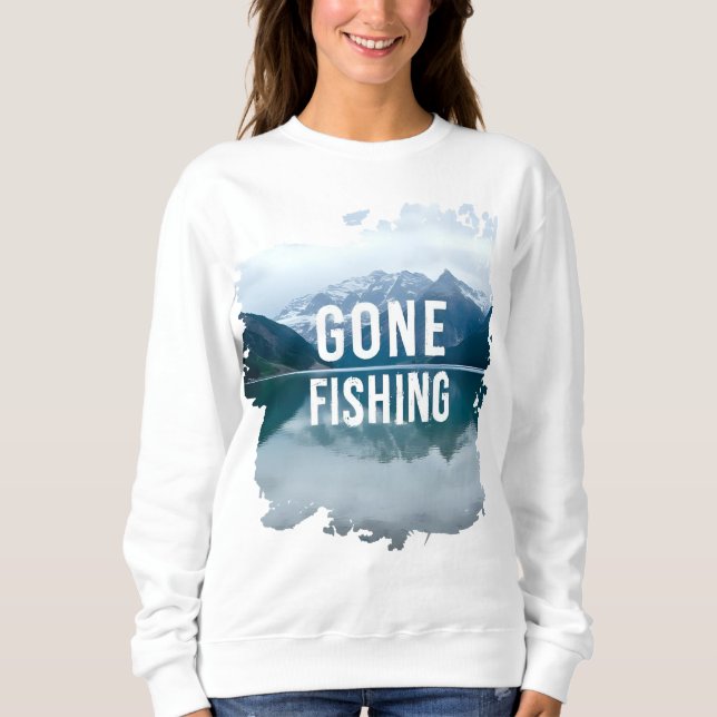 Snowy Mountain Lake Gone Fishing Sweatshirt (Front)