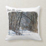 Snowy Woods Throw Pillow<br><div class="desc">Gorgeous winter scene of bare trees in the snow. One side reads, "Over the river... ", the other says, "... and through the woods".</div>