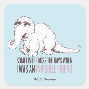 Snuffleupagus   Sometimes I Miss the Days Square Sticker