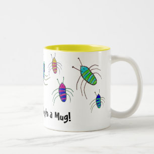 Snug as a Bug in a Mug