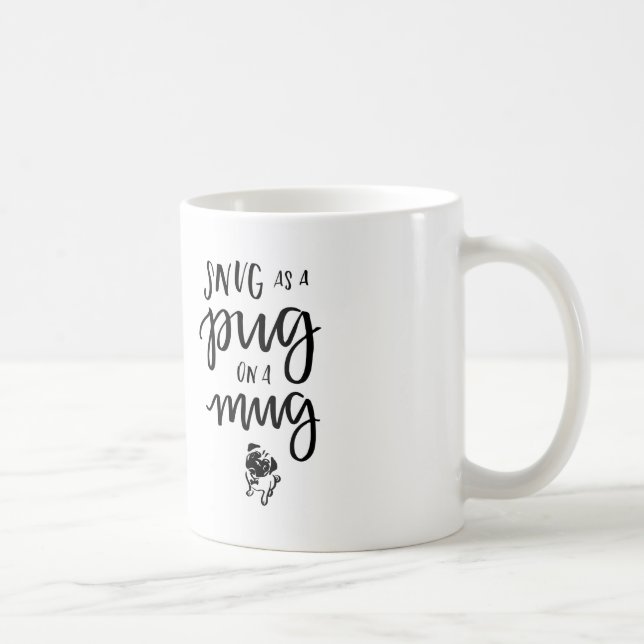 Snug As A Pug On A Mug (Right)