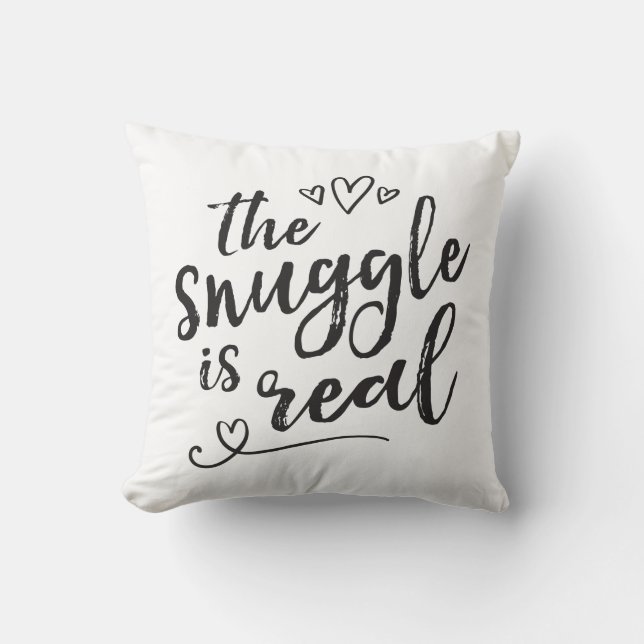 Snuggle is Real Funny Quote Throw Pillow (Front)
