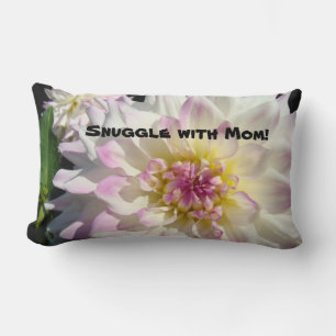 Snuggle with Mom! Pillows White Pink Dahlia Flower