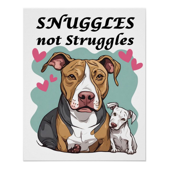 Snuggles Not Struggle Poster (Front)