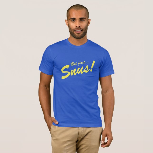 Snus FIRST T-Shirt (Front Full)