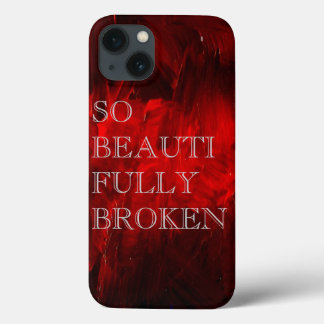 So Beautifully Broken iPhone 13 Case