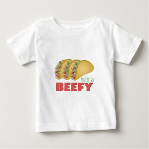 So Beefy Baby T-Shirt