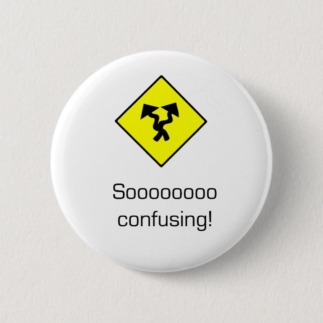 So Confusing 2 Inch Round Button (Front)