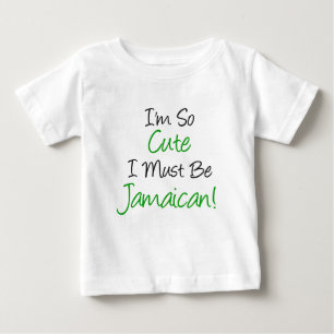 So Cute Must Be Jamaican Baby T-Shirt