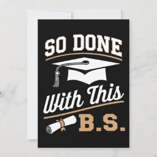 So Done With This BS Bachelors Graduate Graduation Invitation