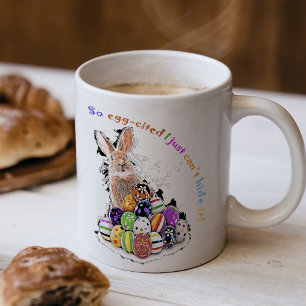 So egg-cited I just can’t hide it!  Coffee Mug