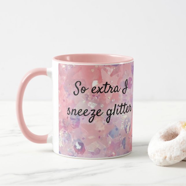 So EXTRA I Sneeze Glitter Gift for Her Pink Coffee Mug (With Donut)