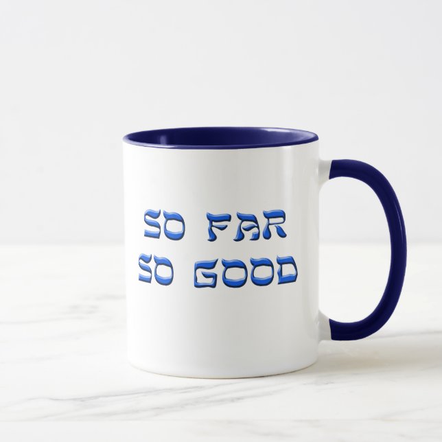 So far so good  Mug (Right)